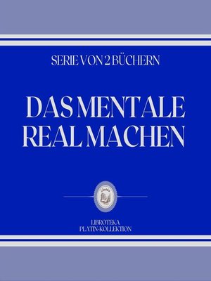 cover image of DAS MENTALE REAL MACHEN (SERIE VON 2 BÜCHERN)
